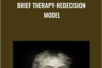 Brief Therapy-Redecision Model - Mary Goulding