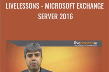 Livelessons-Microsoft Exchange Server 2016 - Brien Posey