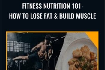 Fitness Nutrition 101: How to Lose Fat and Build Muscle - Bryan Guerra