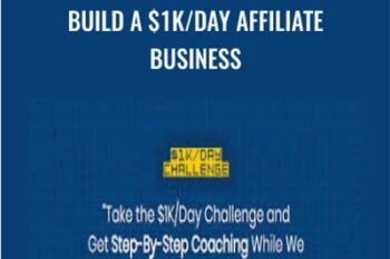 Build A $1K/Day Affiliate Business - Duston MacGroarty