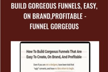 Build Gorgeous Funnels
