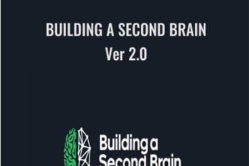 Building a Second Brain v2.0 - Tiago Forte