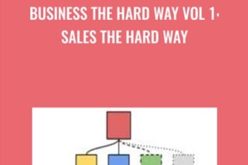 Business the Hard Way Vol 1: Sales the Hard Way - Timothy Kenny