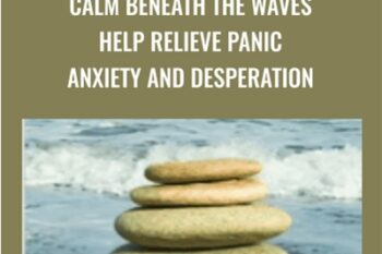 Calm Beneath The Waves: Help Relieve Panic