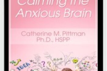 Calming the Anxious Brain - Catherine M. Pittman