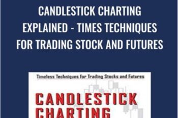 Candlestick Charting Explained-Times Techniques For Trading Stock And Futures - Gregory Morris