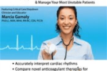 Cardiac Emergencies: Quickly Recognize Life-Threatening Dysrhythmias & Manage Your Most Unstable Patients - Marcia Gamaly