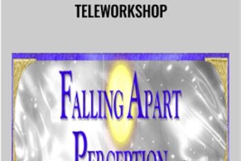 Falling Apart II and Perception TeleWorkshop - Carole Dore
