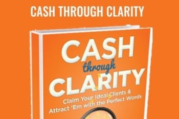 Cash Through Clarity - Lisa Cherney & Lisa Sasevich