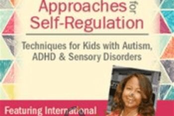 Certificate in Neurological Approaches for Self-Regulation - Varleisha D. Gibbs