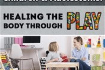 Certificate in Trauma Treatment for Children and Adolescents: Healing the body through play - Jennifer Lefebre & Others