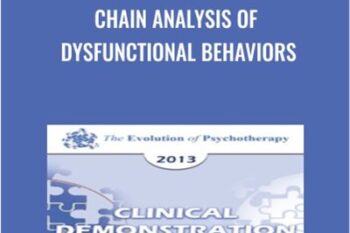 Chain Analysis of Dysfunctional Behaviors - Marsha Linehan
