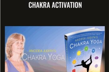 Chakra Activation - Anodea Judith