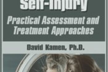 Child and Adolescent Self-Injury: Practical Assessment and Treatment Approaches - David G. Kamen