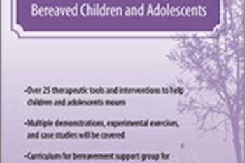 Childhood Grief: Interventions for Working with Bereaved Children and Adolescents - Erica Sirrine