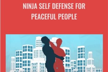 Ninja Self Defense for Peaceful People - Chris Martins