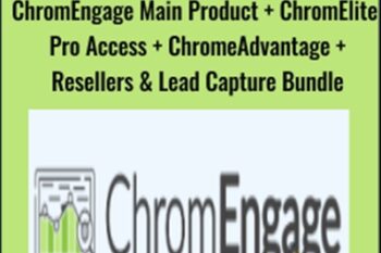 ChromEngage Main Product + ChromElite Pro Access + ChromeAdvantage + Resellers & Lead Capture Bundle - ChromEngage