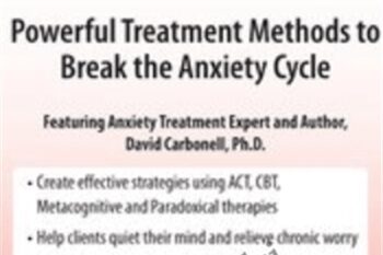 Chronic Anxiety: Powerful Treatment Methods to Break the Anxiety Cycle - David Carbonell