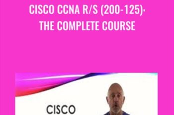 Cisco CCNA R/S (200-125): The Complete Course - Lazaro Diaz
