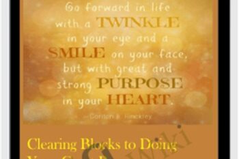Clearing Blocks to Doing Your Great Purpose - Michael David Golzmane