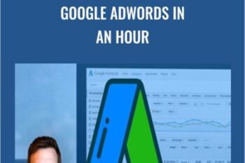 Google AdWords in an Hour - Corey Rabazinski