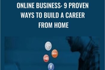 Online Business: 9 Proven Ways to Build a Career from Home - Craig Blewett