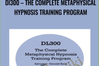 DL300: The Complete Metaphysical Hypnosis Training Program - Jerry Kein