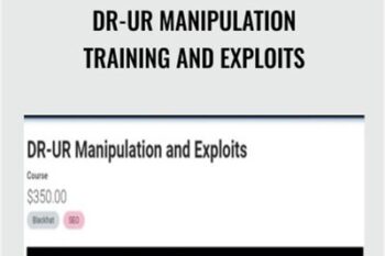 DR-UR Manipulation Training and Exploits - Holly Stark