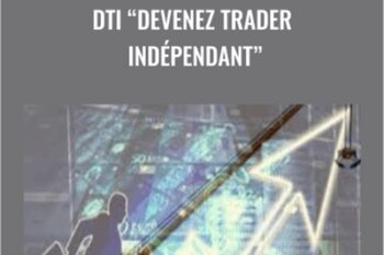 DTI Devenez Trader Indépendant - la Passion Du Trading
