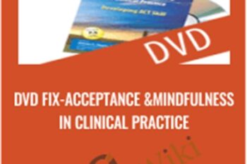 DVD Fix-Acceptance and Mindfulness in Clinical Practice - Steven C. Hayes