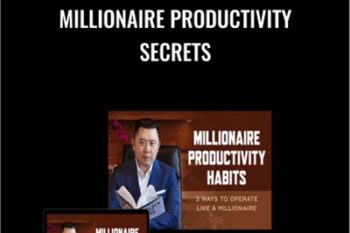 Millionaire Productivity Secrets - Dan Lok