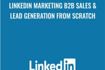 Linkedin Marketing B2B Sales and Lead Generation From Scratch - Daragh Walsh