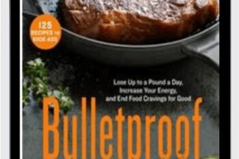 Bulletproof: The Cookbook-Lose Up to a Pound a Day