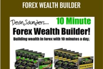 10 Minute Forex Wealth Builder - Dean Saunders