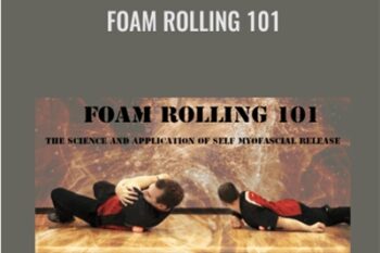 Foam Rolling 101 - Dean Somerset