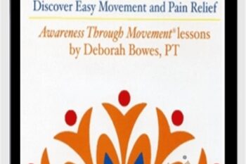 Discover Easier Movement and Pain Relief - Deborah Bowes