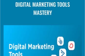 Digital Marketing Tools Mastery - Deepak Kanakaraju