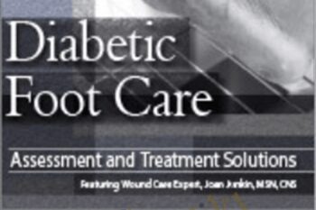 Diabetic Foot Care: Assessment and Treatment Solutions - Joan Junkin