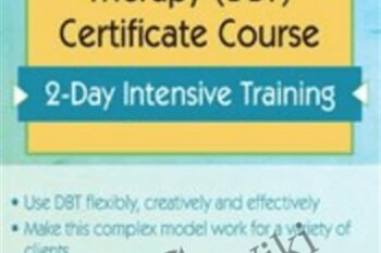 Dialectical Behavior Therapy (DBT) Certificate Course: 2-Day Intensive Training - Steven Girardeau