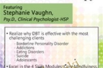 Dialectical Behavior Therapy: For Clients - Stephanie Vaughn