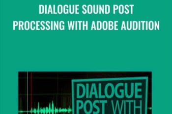 Dialogue Sound Post Processing with Adobe Audition - Curtis Judd