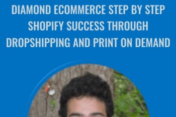 Diamond ECommerce STEP BY STEP Shopify Success Through Dropshipping And Print On Demand - Youse
