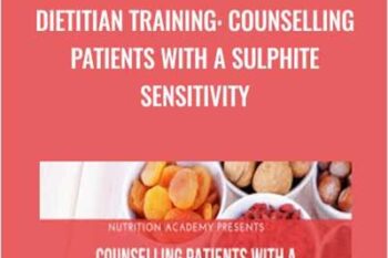 Dietitian Training: Counselling Patients with a Sulphite Sensitivity - Andrea Hardy