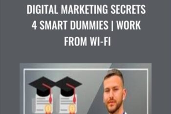 Digital Marketing Secrets 4 Smart Dummies | Work From Wi-Fi - Kris Kay