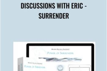 Discussions with Eric - Surrender - Higher Balance Institute