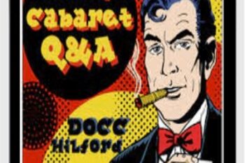 Dr. As Cabaret QandA - Docc Hilford