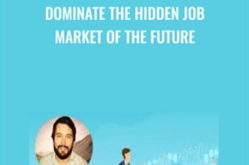 Dominate The Hidden Job Market Of The Future - Ryan Lecour