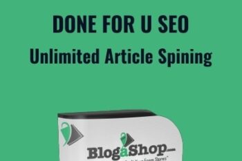 Done For U SEO and Unlimited Article Spining - BlogaShop Pro