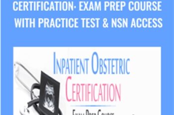 Inpatient Obstetric (RNC-OB) Certification: Exam Prep Course with Practice Test and NSN Access - Donna Weeks