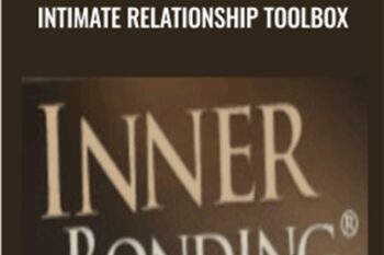 Inner Bonding -Intimate Relationship Toolbox - Margaret Paul